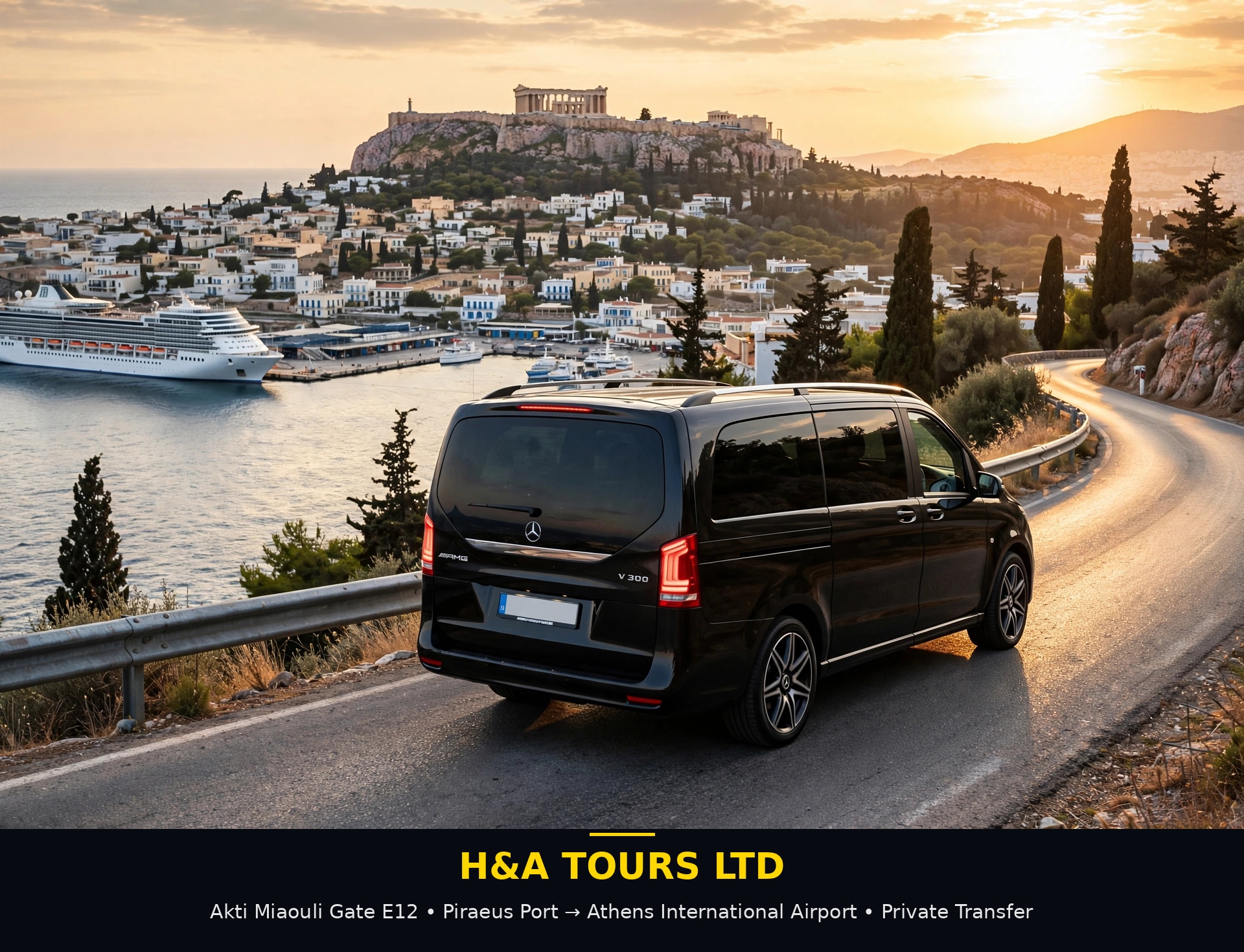 Black Mercedes V-Class on the coastal road from Piraeus Port with a cruise ship, the Acropolis at sunset and H&A TOURS LTD branding